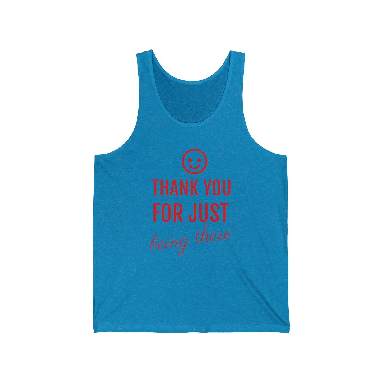 Thank you for just being there Unisex Jersey Tank