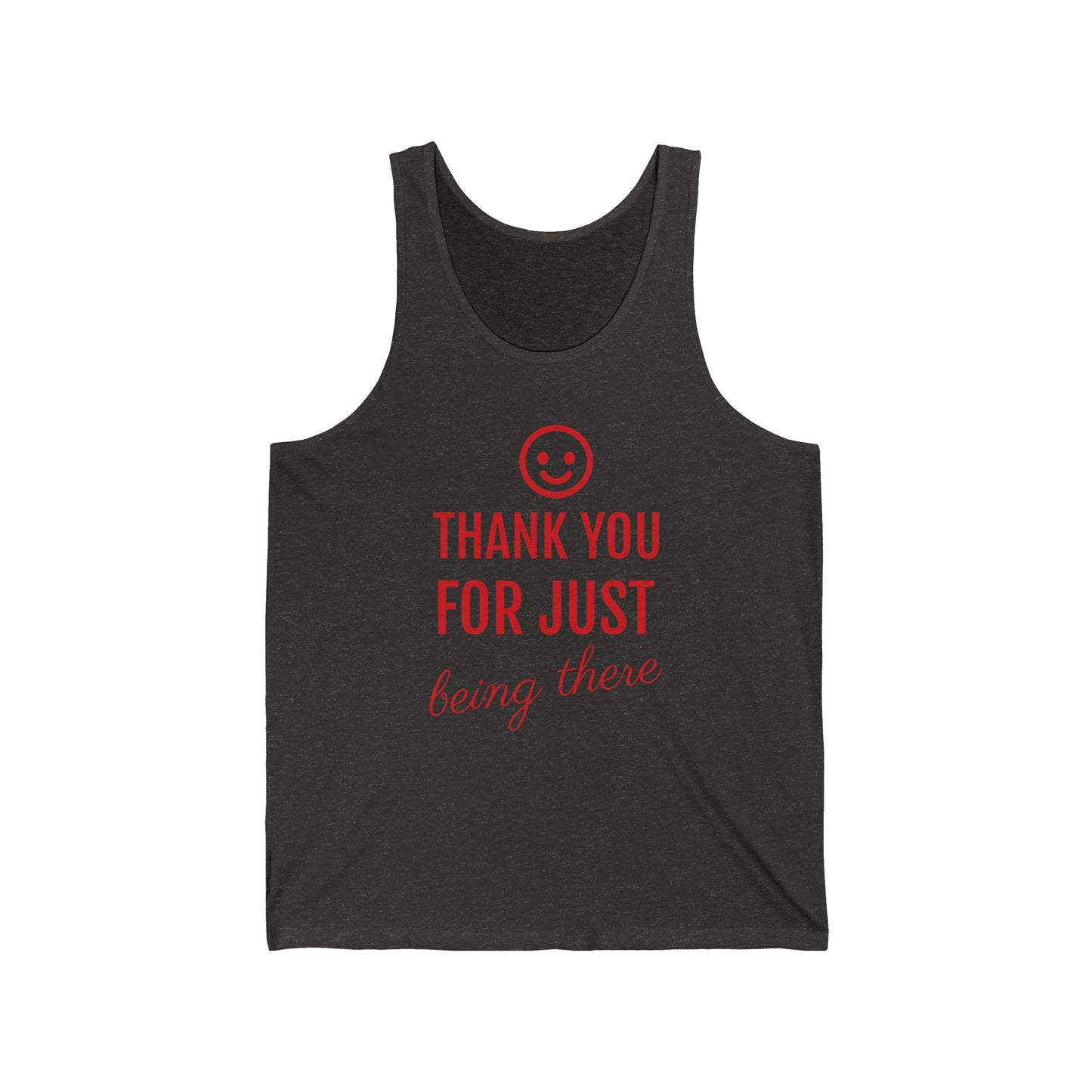 Thank you for just being there Unisex Jersey Tank