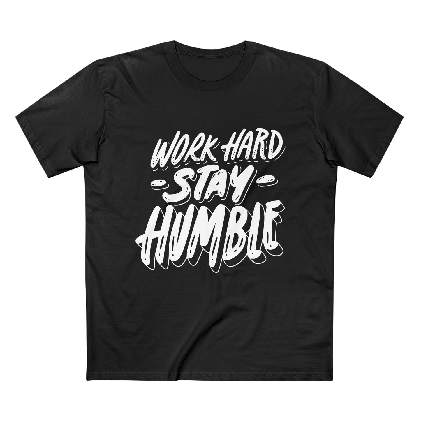 Work Stay Humble Tee