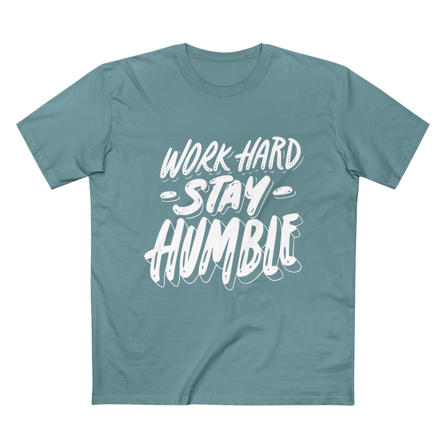 Work Stay Humble Tee