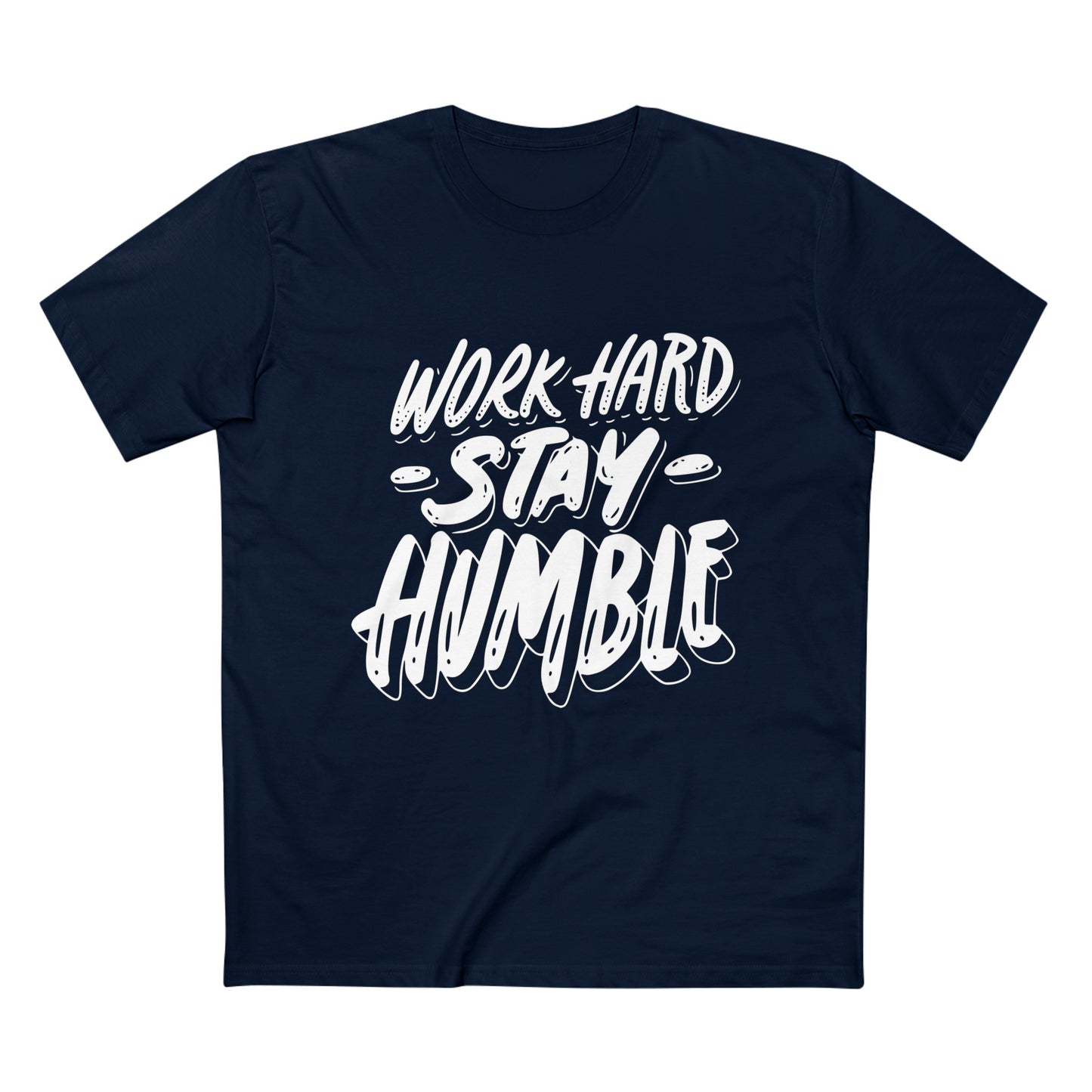 Work Stay Humble Tee