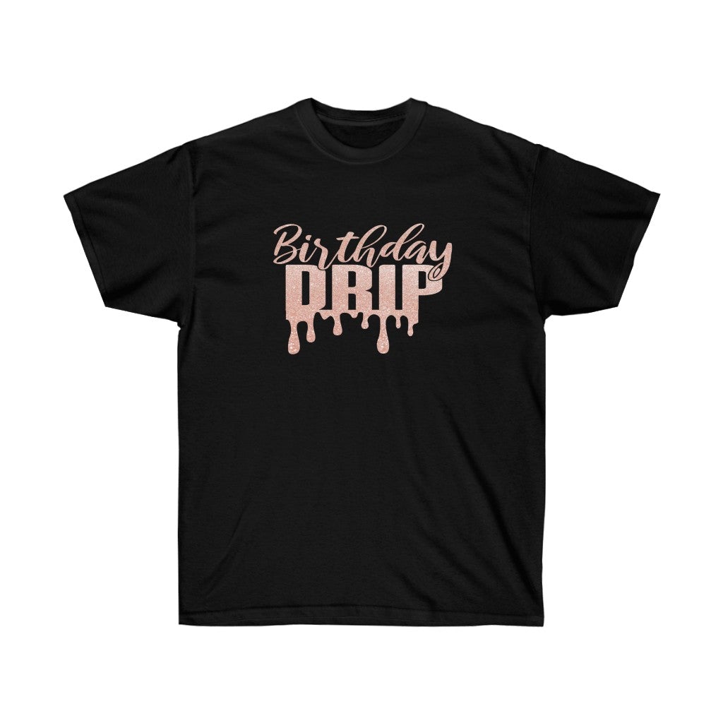 Birthday Drip T-Shirt