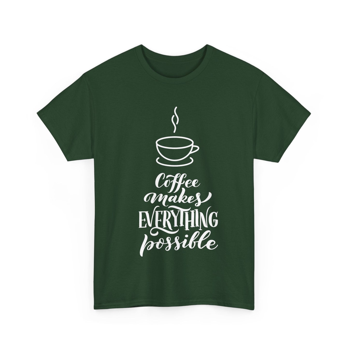 Coffee made everything possible - Creative Designs by Shanny