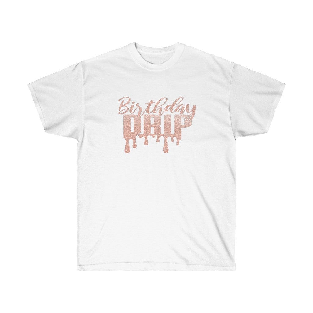 Birthday Drip T-Shirt