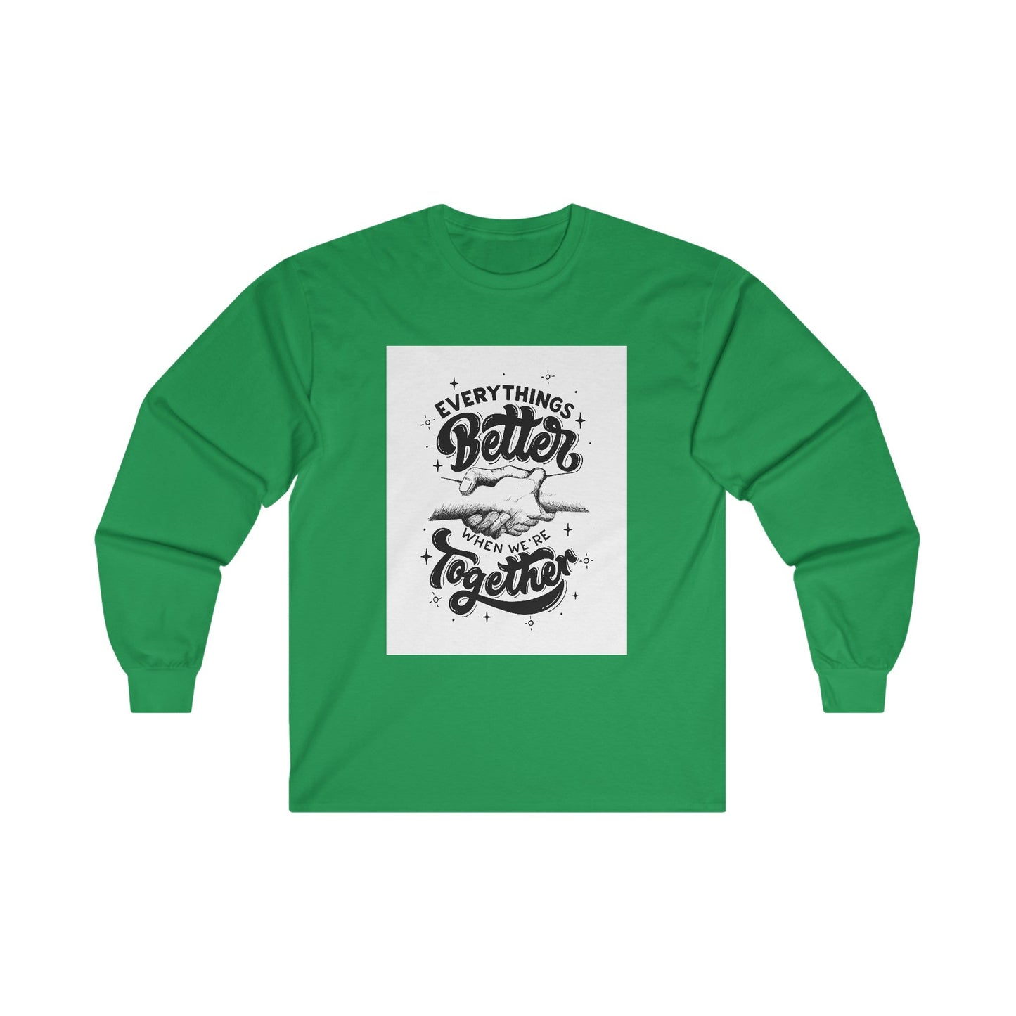 Everything Better Ultra Cotton Long Sleeve Tee - Creative Designs by Shanny