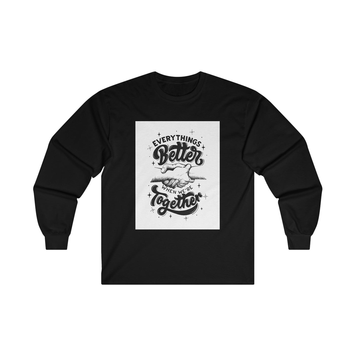 Everything Better Ultra Cotton Long Sleeve Tee - Creative Designs by Shanny