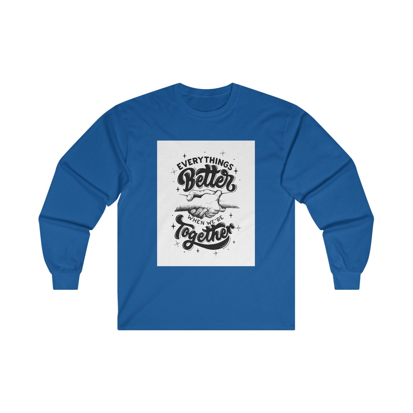 Everything Better Ultra Cotton Long Sleeve Tee - Creative Designs by Shanny